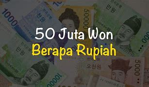 1 Won Berapa Rupiah Pada Tahun 1992 Adalah